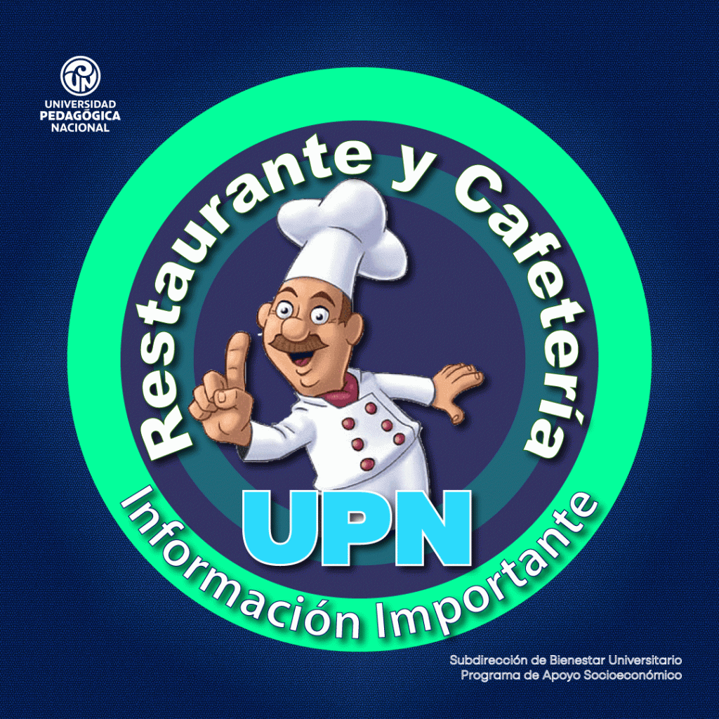 Atención !!     La Subdirección de Bienestar Universitario y el grupo de trabajadores del Restaurante informan: